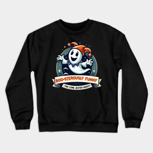 boo sterously funny Crewneck Sweatshirt